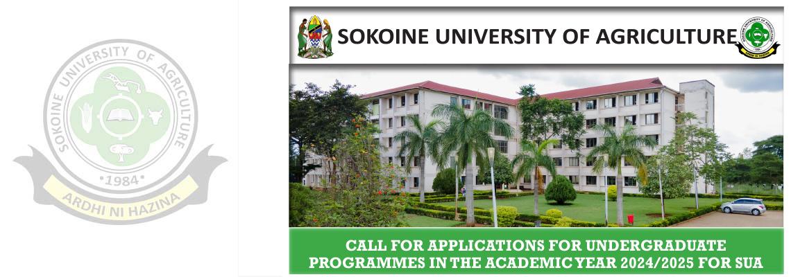 CALL FOR APPLICATIONS FOR UNDERGRADUATE PROGRAMMES IN THE ACADEMIC YEAR 2024/2025 FOR SUA
